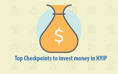 Top Checkpoints to invest money in HYIP