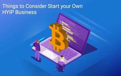 Things to consider before starting your own HYIP business