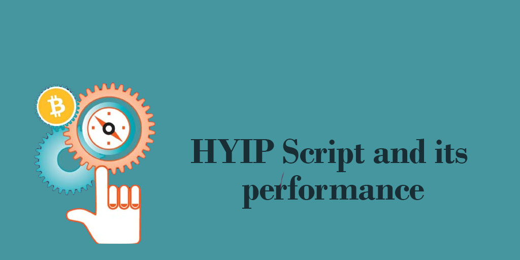 HYIP Script and its performance