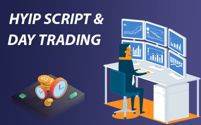 HYIP Script and Day Trading