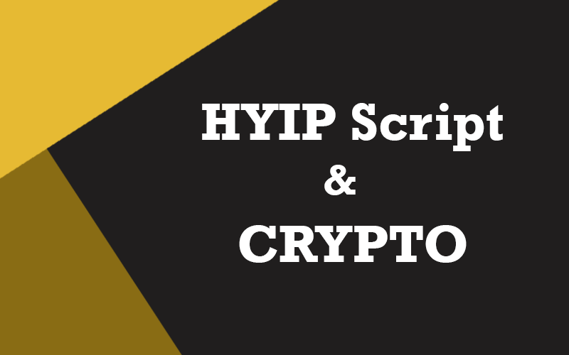 HYIP Script and Crypto