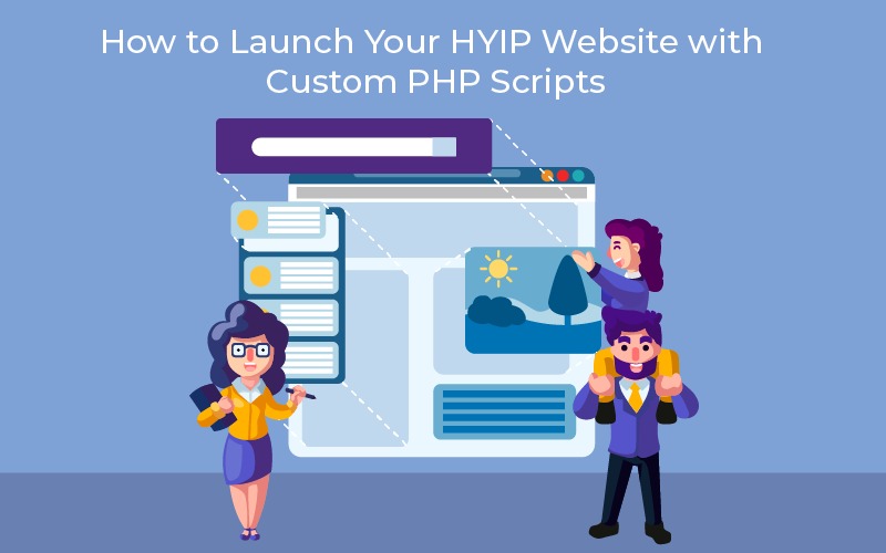 How to Launch Your HYIP Website with Custom PHP Scripts