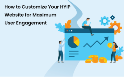 How to Customize Your HYIP Website for Maximum User Engagement