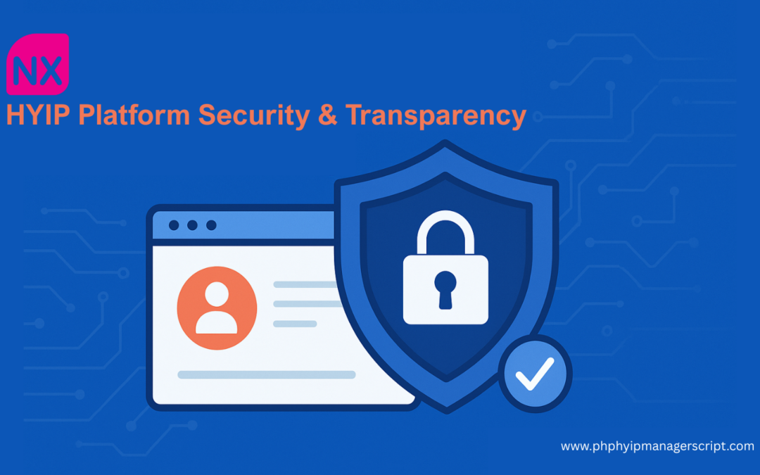 Best Practices for Investor Trust: HYIP Platform Security & Transparency
