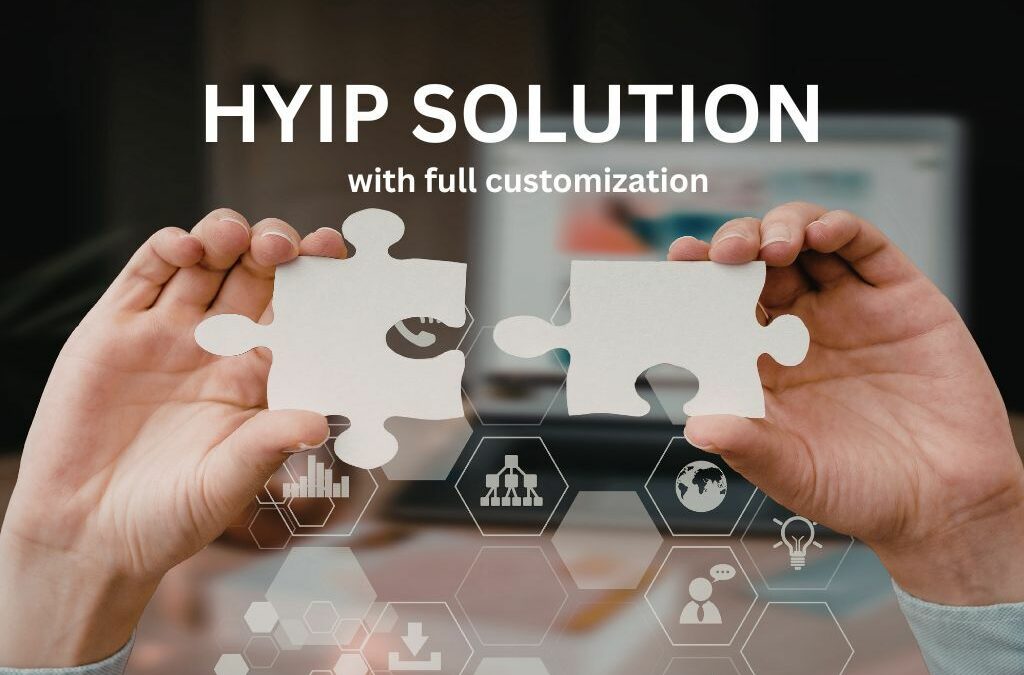 Turnkey HYIP Solution with Full Customization: Launch Your Branded Platform Fast