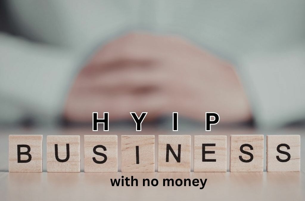 How to Start HYIP Business with No Money in 2026 (Step-by-Step)
