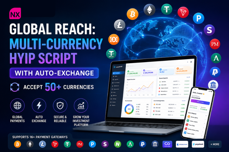 GLOBAL REACH: Multi-Currency HYIP Script with Auto-Exchange (Accept 50+ Currencies)